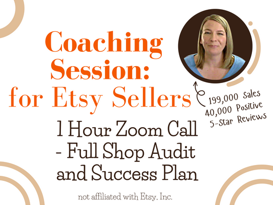 Coaching for Etsy Sellers, Etsy Mentor, Etsy Consultation